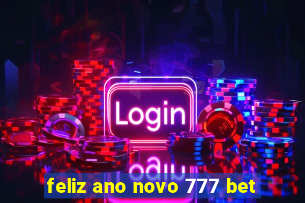 feliz ano novo 777 bet